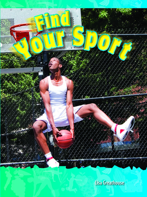 Title details for Find Your Sport by Lisa Greathouse - Available
